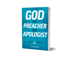 God the Preacher and Apologist - Lance Quinn - Free Grace Press