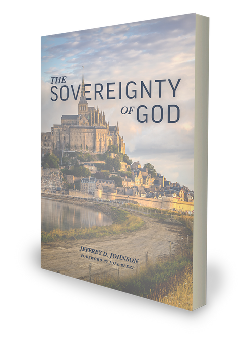 The Sovereignty of God - Jeffrey D. Johnson - Free Grace Press