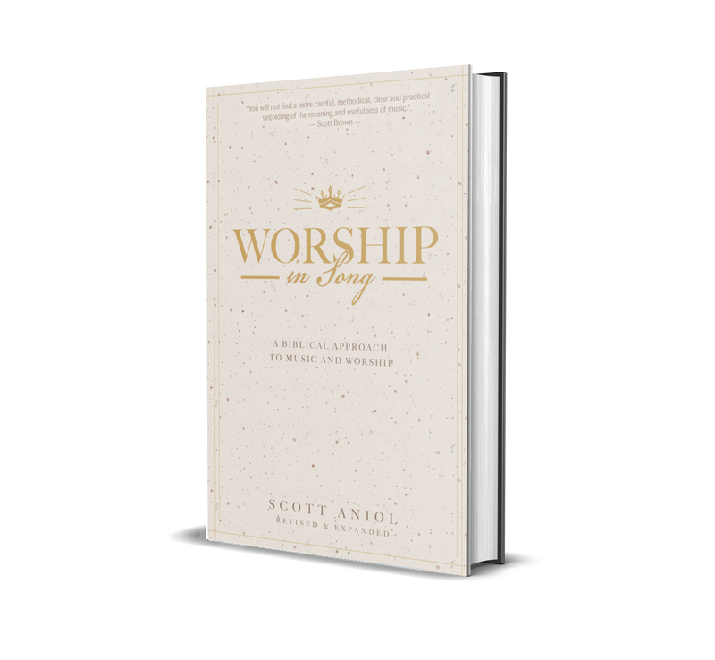 Worship in Song: A Biblical Approach to Music and Worship (Revised and Expanded)