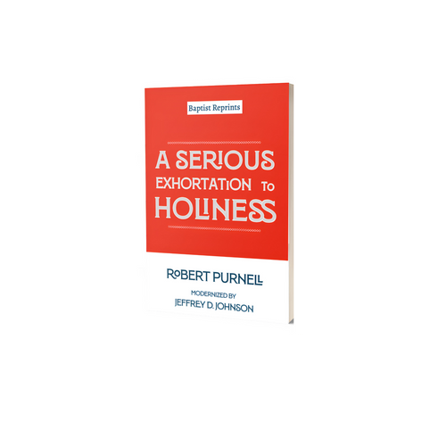 A Serious Exhortation to Holiness