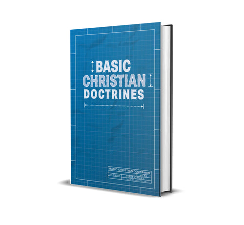 Basic Christian Doctrines - Curt Daniel - Free Grace Press