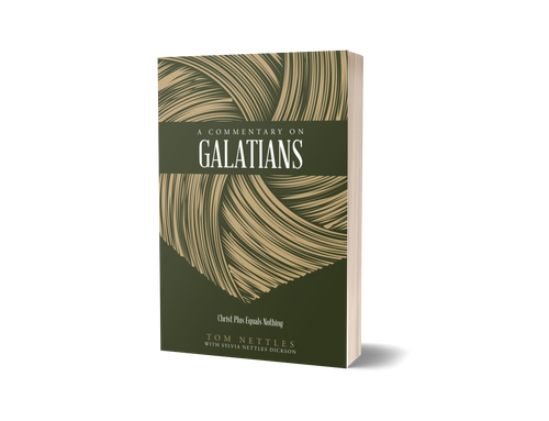 A Commentary on Galatians - Thomas J. Nettles - Free Grace Press