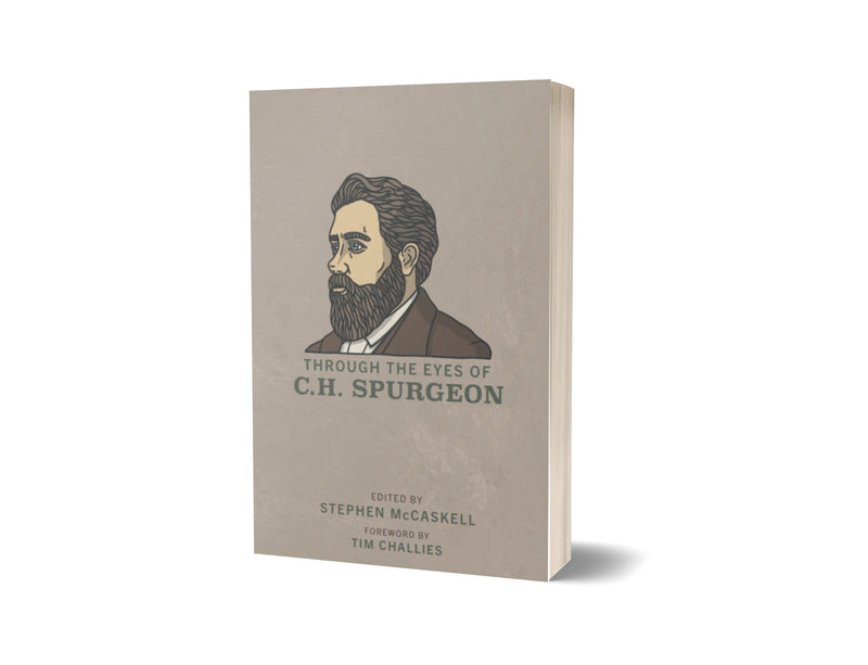 Through the Eyes of Spurgeon - Stephen McCaskell - Free Grace Press
