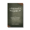 A Portrait of God - Free Grace Press - Free Grace Press