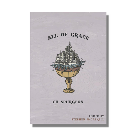 All of Grace – Free Grace Press
