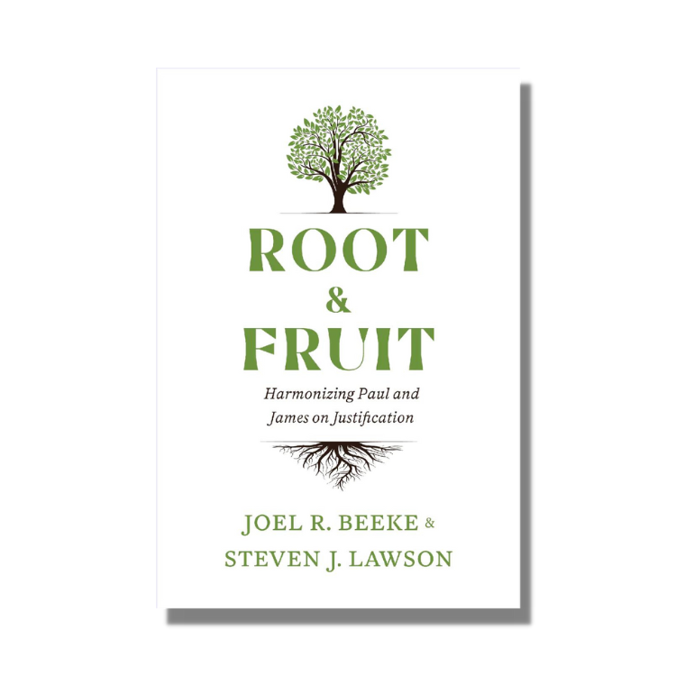 Root & Fruit: Harmonizing Paul and James on Justification - Free Grace Press - Free Grace Press