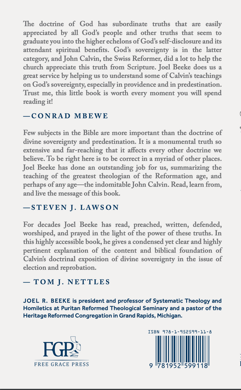 Calvin on Sovereignty, Providence, and Predestination - Joel R. Beeke - Free Grace Press