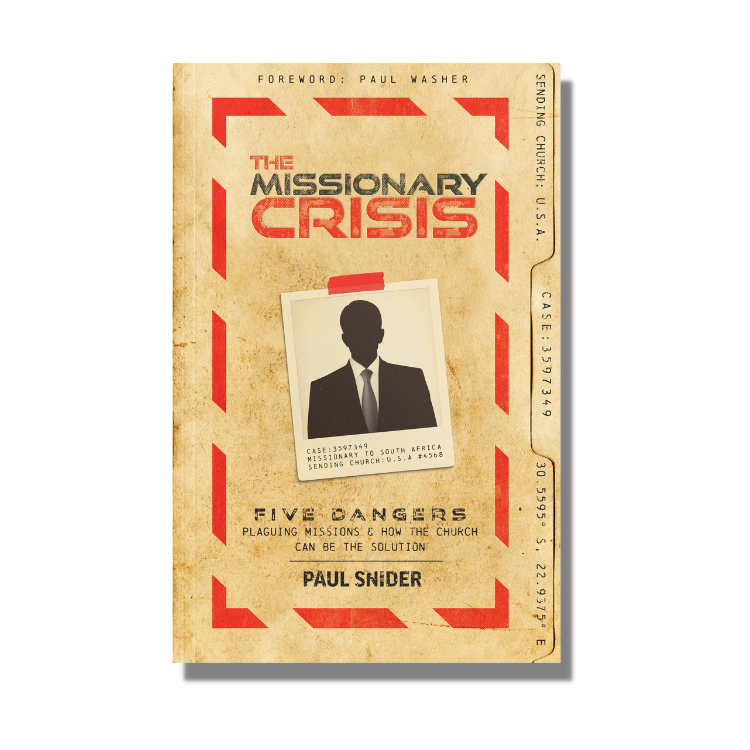 The Missionary Crisis: Five Dangers Plaguing Missions and How the Chur –  Free Grace Press