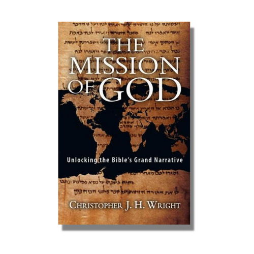 The Mission of God: Unlocking the Bible's Grand Narrative - IVP - Free Grace Press
